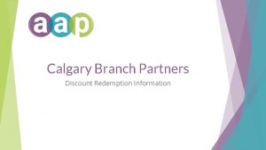 Calgary Branch Partners Discount Redemption Information https www