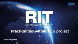 Practicalities within a EU project Practicalities within a