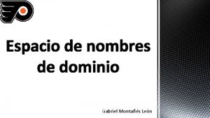 Espacio de nombres de dominio Gabriel Montas Len