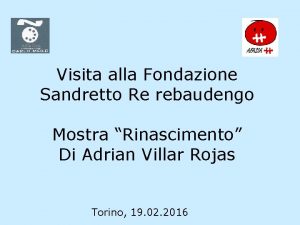 Visita alla Fondazione Sandretto Re rebaudengo Mostra Rinascimento