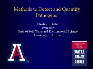 Methods to Detect and Quantify Pathogens Charles P