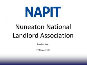 Nuneaton National Landlord Association Ian Halton 9 th