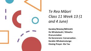 Te Reo Mori Class 11 Week 13 1