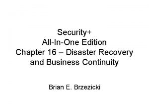 Security AllInOne Edition Chapter 16 Disaster Recovery and