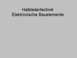 Halbleitertechnik Elektronische Bauelemente Silizium 4 Hauptgruppe bindet sich