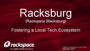 Racksburg Rackspace Blacksburg Fostering a Local Tech Ecosystem