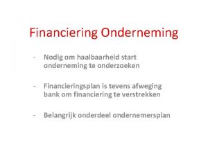 Financiering Onderneming Nodig om haalbaarheid start onderneming te