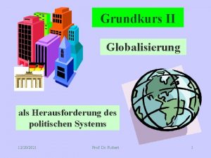 Grundkurs II Globalisierung als Herausforderung des politischen Systems