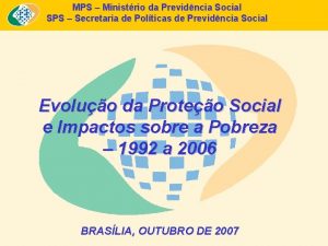 MPS Ministrio da Previdncia Social SPS Secretaria de