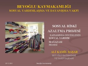 BEYOLU KAYMAKAMLII SOSYAL YARDIMLAMA VE DAYANIMA VAKFI SOSYAL