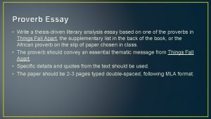 Proverb Essay Write a thesisdriven literary analysis essay