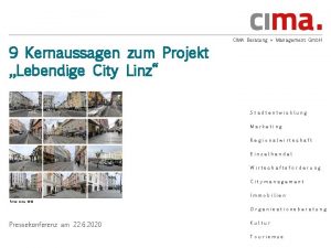 9 Kernaussagen zum Projekt Lebendige City Linz CIMA