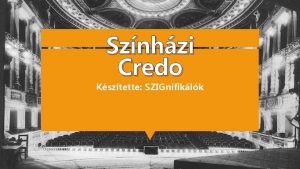 Sznhzi Credo Ksztette SZIGnifiklk sznhzban szlengeseds tlzott modern