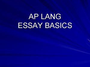 AP LANG ESSAY BASICS College Level Essay Diagram