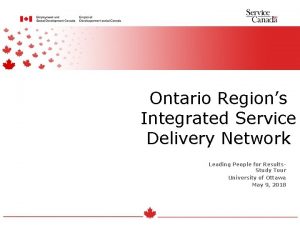 Ontario Regions Integrated Service Delivery Network Leading People