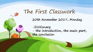 The First Classwork 20 th November 2017 Monday