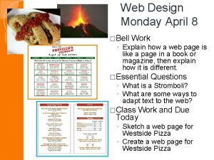 Web Design Monday April 8 Bell Work Explain