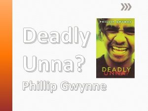 Deadly Unna Phillip Gwynne Chapters 1 4 Answer