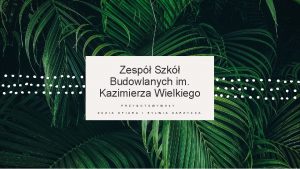 Zesp Szk Budowlanych im Kazimierza Wielkiego P R