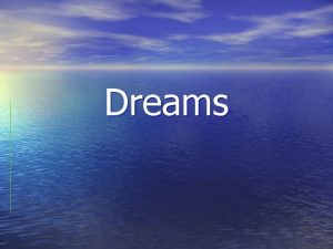 Dreams Agenda 1 Crash Course Sleep and Dreams