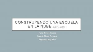 CONSTRUYENDO UNA ESCUELA EN LA NUBE SUGATA MITRA