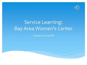 Service Learning Bay Area Womens Center Kristina M