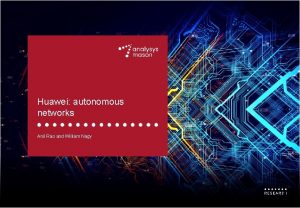 Huawei Autonomous networks Huawei autonomous networks Anil Rao