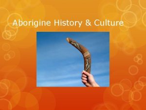 Aborigine History Culture Migration Aborigines were the first