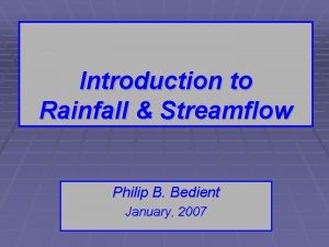 Introduction to Rainfall Streamflow Philip B Bedient January