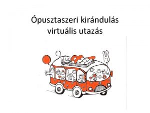 pusztaszeri kirnduls virtulis utazs Hol van pusztaszer Csongrd