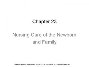 Chapter 23 Nursing Care of the Newborn and