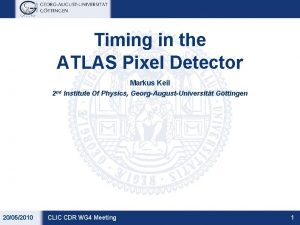 Timing in the ATLAS Pixel Detector Markus Keil
