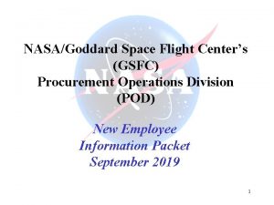 NASAGoddard Space Flight Centers GSFC Procurement Operations Division