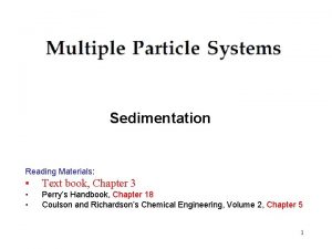 Sedimentation Reading Materials Text book Chapter 3 Perrys