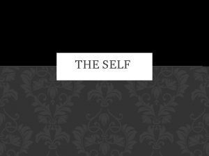 THE SELF WHO ARE YOU 1Write down all