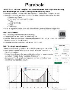 Parabola OBJECTIVE You will analyze a parabola in