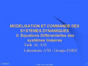 MODELISATION ET COMMANDE DES SYSTEMES DYNAMIQUES II Equations