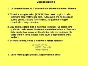 Composizione 1 La composizione ha il valore di