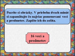 Pozrite si obrzky V priebehu dvoch mint si