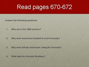 Read pages 670 672 Answer the following questions