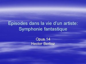 Episodes dans la vie dun artiste Symphonie fantastique
