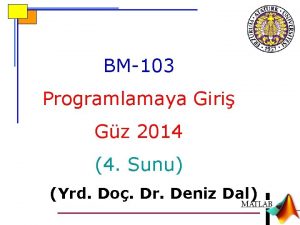 BM103 Programlamaya Giri Gz 2014 4 Sunu Yrd
