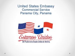 United States Embassy Commercial Service Panama City Panama