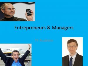 Entrepreneurs Managers TY Business Entrepreneurs The entrepreneur spots
