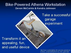 BikePowered Athena Workstation Devon Mc Corkle Kendra Johnson