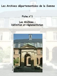 Les Archives dpartementales de la Somme Fiche n