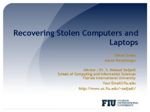 Recovering Stolen Computers and Laptops Omari Grant Danlil