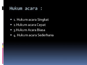 Hukum acara 1 Hukum acara Singkat 2 Hukum