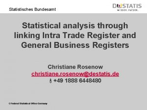 Statistisches Bundesamt Statistical analysis through linking Intra Trade