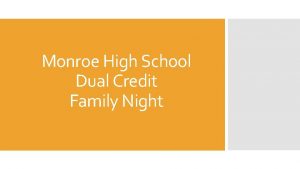 Monroe High School Dual Credit Family Night Students